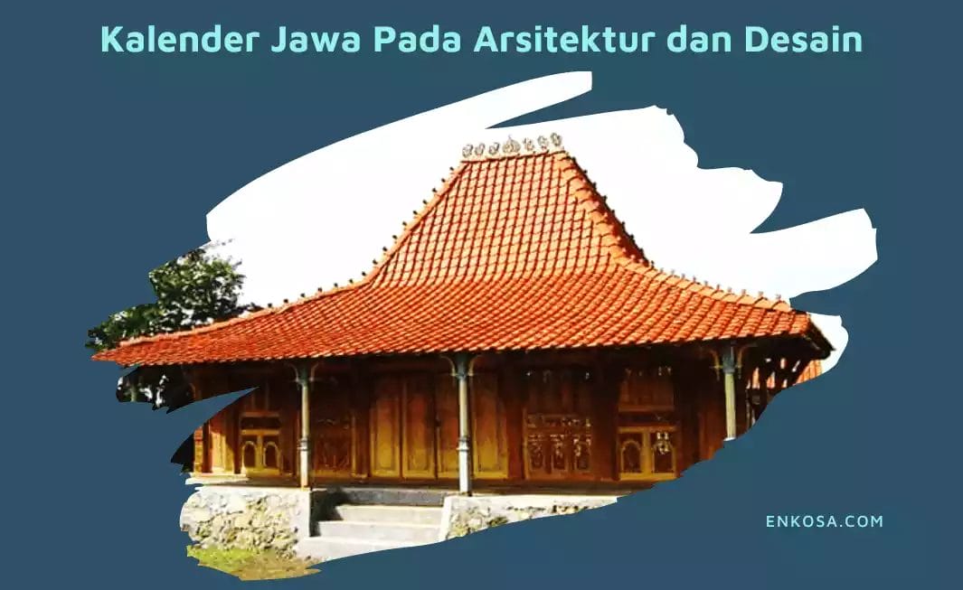 Pengaruh Kalender Jawa Pada Arsitektur Dan Desain Jawa